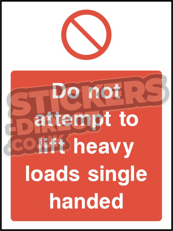 Not Single Sticker Do Not Attempt To Lift Heavy Loads Single Handed