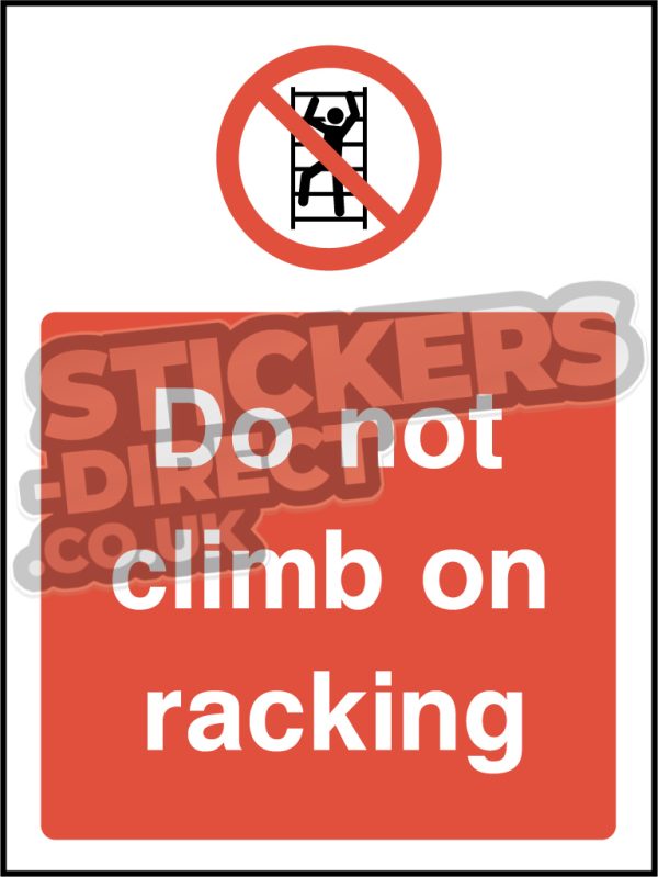 Do Not Climb On Racking